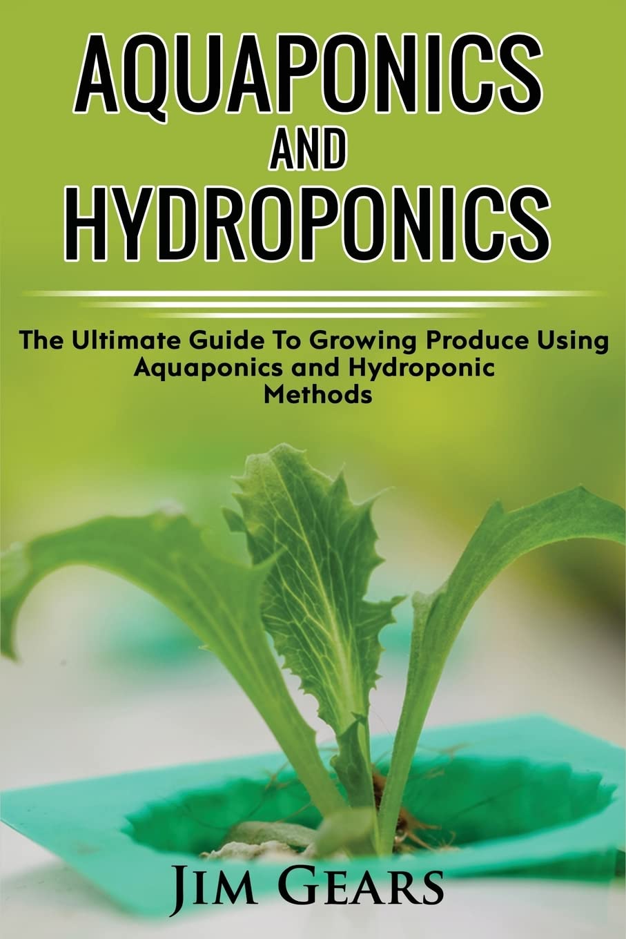 Aquaponics And Hydroponics: Learn How to Grow Guide